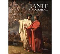 Dante a Palazzo Reale (Quaderni di Palazzo Reale)