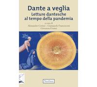 Dante a veglia. Letture dantesche al tempo della pandemia (Sul confine)