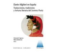 Dante Alighieri En España.traducciones Tradiciones Y Fortuna Literaria