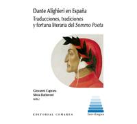 Dante Alighieri en España: traducciones, tradiciones y fortuna literaria del "Sommo Poeta" | Varios Autores , Giovanni Caprara, Si