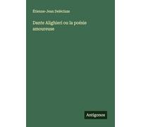 Dante Alighieri ou la poésie amoureuse