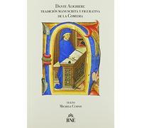 Dante Alighieri: Tradición manuscrita y figurativa de la Comedia: 2 (Tesoros de la Biblioteca Nacional de España)