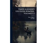 Dante Alighieri's Göttliche Komödie, Volumes 1-3