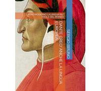 DANTE CREO' ANCHE LA LINGUA EUROPEA: LATINO MODERNO LA LINGUA PIU' FACILE DEL MONDO