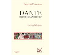 Dante di Porta San Pietro. Invito alla lettura (Saggine)
