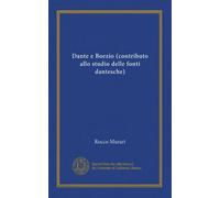 Dante e Boezio (contributo allo studio delle fonti dantesche)