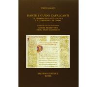 Dante e Guido Cavalcanti: il dissidio per la «Vita nuova» e il «Disdegno» di Guido (Quaderni di Filologia e critica)