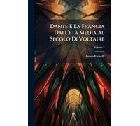 Dante E La Francia Dall'etÃ Media Al Secolo Di Voltaire