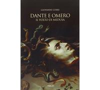 Dante e Omero. Il volto di Medusa (Il vello d'oro)