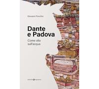 Dante e Padova. Come olio sull'acqua