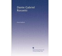 Dante Gabriel Rossetti