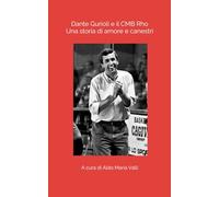 Dante Gurioli e il CMB Rho. Una storia di amore e canestri