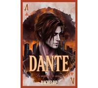 Dante: La mafia de tu esencia: El jefe de la mafia se enamora de quien no debe ni puede (La Famiglia de Nueva York)