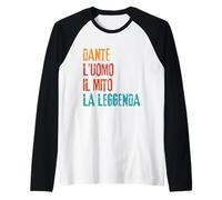 Dante L'Uomo Il Mito La Leggenda Festa di Compleanno Camiseta Manga Raglan
