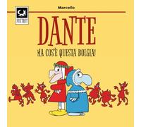 DANTE - Ma cos'è questa bolgia!