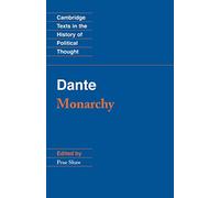 Dante: Monarchy (Cambridge Texts in the History of Political Thought)
