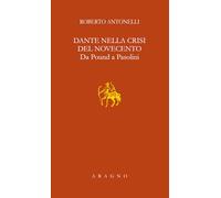Dante nella crisi del Novecento. Da Pound a Pasolini (Lezione Sapegno)