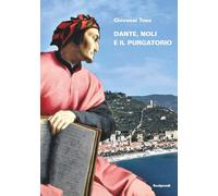 Dante, Noli e il Purgatorio (Saggi e ricerche)