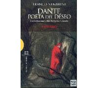 Dante, poeta del deseo: conversaciones sobre la "Divina Comedia"(Infierno) | Franco Nembrini