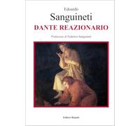 Dante reazionario (Saggi. Linguistica e letteratura)
