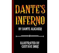 Dante’s Inferno - Fully Illustrated Edition: Modern English Translation with 70+ Gustave Doré Engravings and Historical Commentary