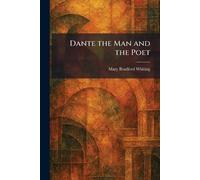 Dante the Man and the Poet