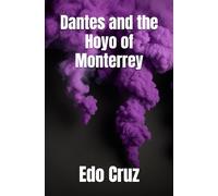 Dantes and the Hoyo of Monterrey