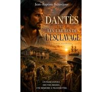 Dantès et les larmes de l'esclavage: Une saga familiale et d'aventures aux Antilles (L'HÉRITAGE DES MONTGORGÉ)