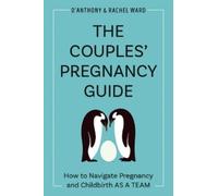 D'Anthony Ward Rachel Ward The Couple's Pregnancy Guide (Tapa blanda)