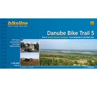 Danube Bike Trail 5: From Belgrade to the Black Sea: 1400 km (Radtourenbücher)