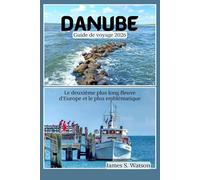 Danube Guide de voyage 2026: Le deuxième plus long fleuve d'Europe et le plus emblématique