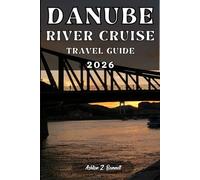 DANUBE RIVER CRUISE TRAVEL GUIDE: Your tourist guide to having a memorable stay while visiting this destination.