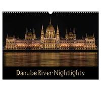 Danube River Nightlights (Wall Calendar 2026 DIN A3 landscape), CALVENDO 12 Month Wall Calendar: The great landmarks of Budapest as seen after the sun sets