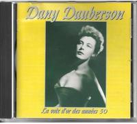 Dany Dauberson - La Voix D'Or Des Annees 50