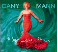 Dany Mann - Ich Fühl Mich So...Hm...Hm