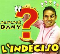 Dany Mimmo - L'indeciso
