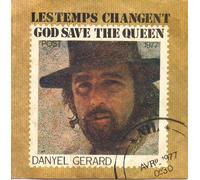 Danyel Gerard - Les Temps Changent (Good save the Queen) / Nil [Vinyle 45 tours 7"]