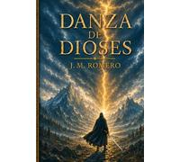 Danza de Dioses (Crónicas de Ira y Redención)