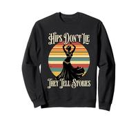 Danza Del Vientre Hips Don't Lie They Tell Stories Sudadera