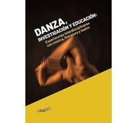 Danza, investigación y educación – Experiencias interdisciplinares con música, literatura y teatro (Libargo investiga)