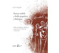 Danza nobile e ballo popolare a Bologna (Città e cultura)