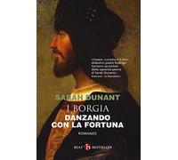 Danzando con la fortuna. I Borgia (BEAT. Bestseller)