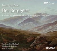 Bernius, Frieder Hofkapelle Stuttgart Kammerchor Stuttgart - Danzi: Der Berggeist (Opera) / Kammerchor Stuttgart, Hofkapelle Stuttgart - Bernius