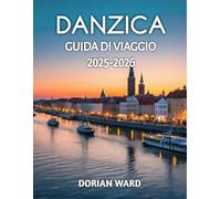 Danzica Guida Di Viaggio 2025-2026