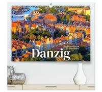 Danzig - Die goldene Stadt an der Ostsee. (hochwertiger Premium Wandkalender 2026 DIN A2 quer), Kunstdruck in Hochglanz: Bunte Häuser und große Strände.