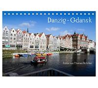 Danzig - Gdansk (Tischkalender 2026 DIN A5 quer), CALVENDO Monatskalender: Kleine Einblicke in die Stadt Danzig