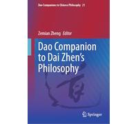 Dao Companion to Dai Zhen’s Philosophy: 21 (Dao Companions to Chinese Philosophy, 21)