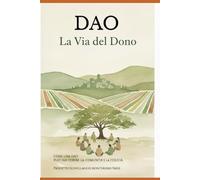 DAO - LA VIA DEL DONO: Come una DAO può far fiorire la comunità e la fiducia