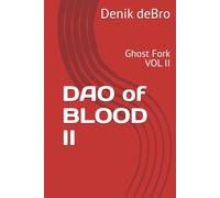 DAO of BLOOD II: Ghost Fork VOL II