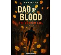 DAO of BLOOD: The Quorum Kill: 1